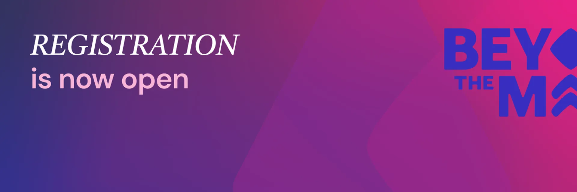 Gradient background with text "REGISTRATION is now open" and "BEYOND THE MAX" in bold blue letters.