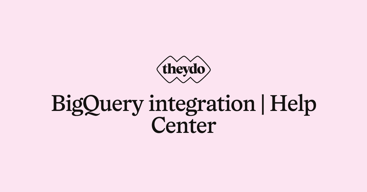 BigQuery integration | Help Center