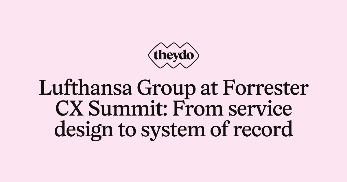 Lufthansa Group at Forrester CX Summit: From service design to system ...