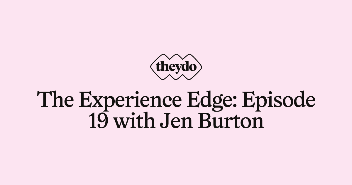 The Experience Edge: Episode 19 with Jen Burton